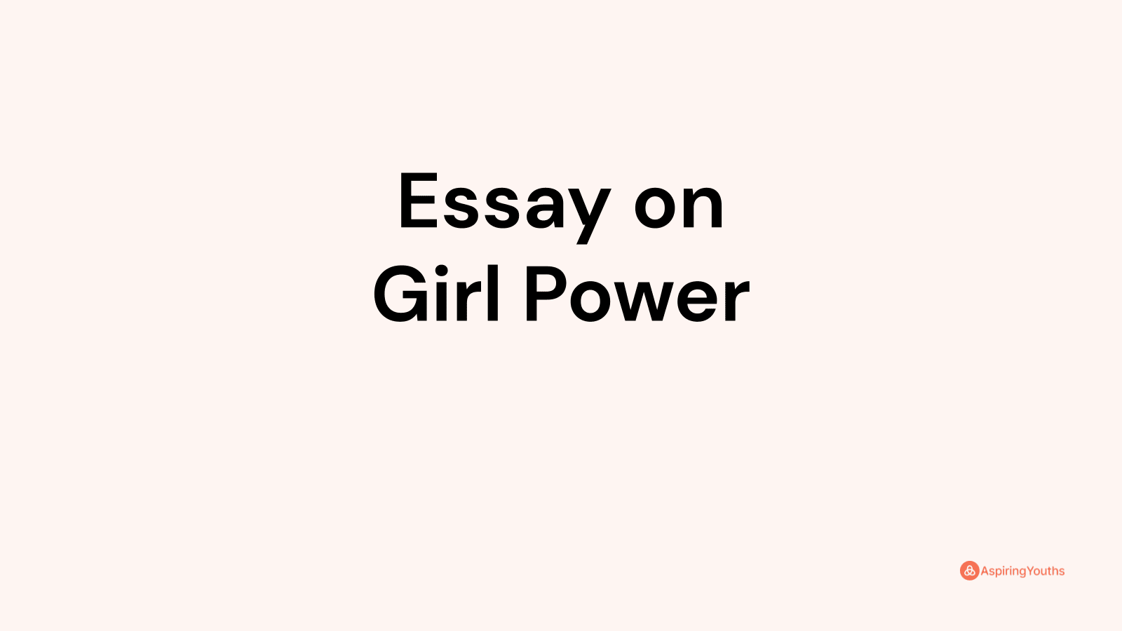 girl power essay 100 words