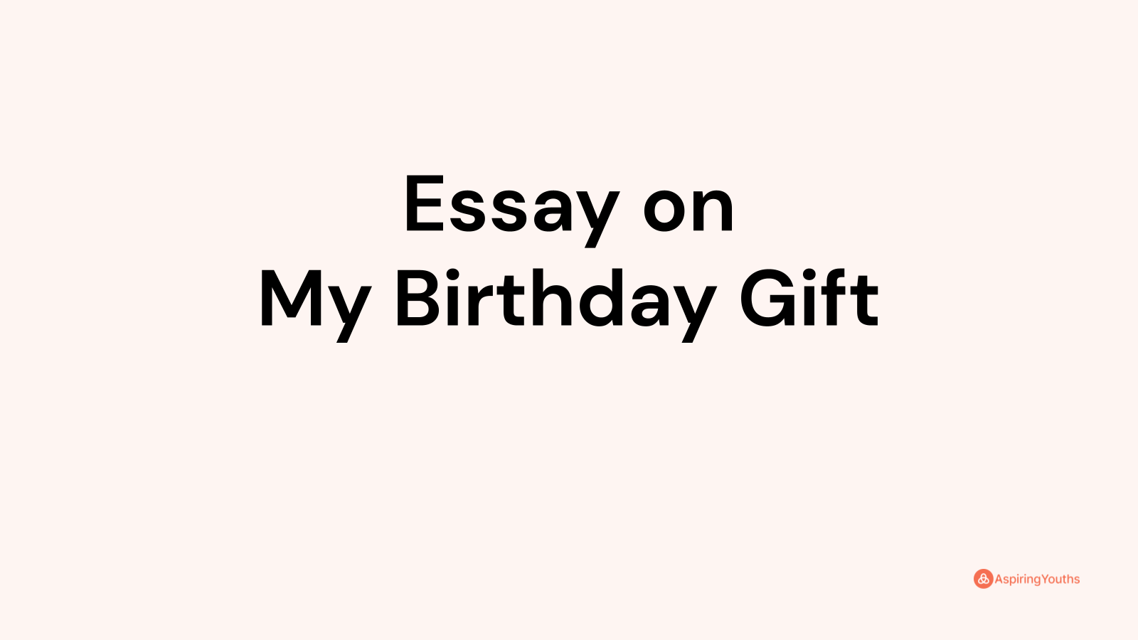 Essay on my favourite birthday gift  Brainlyin