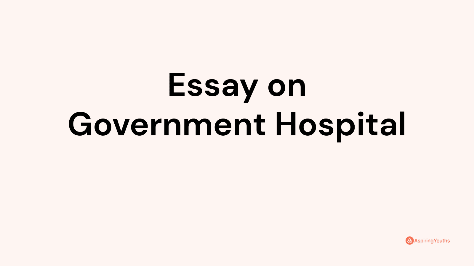 essay-on-government-hospital