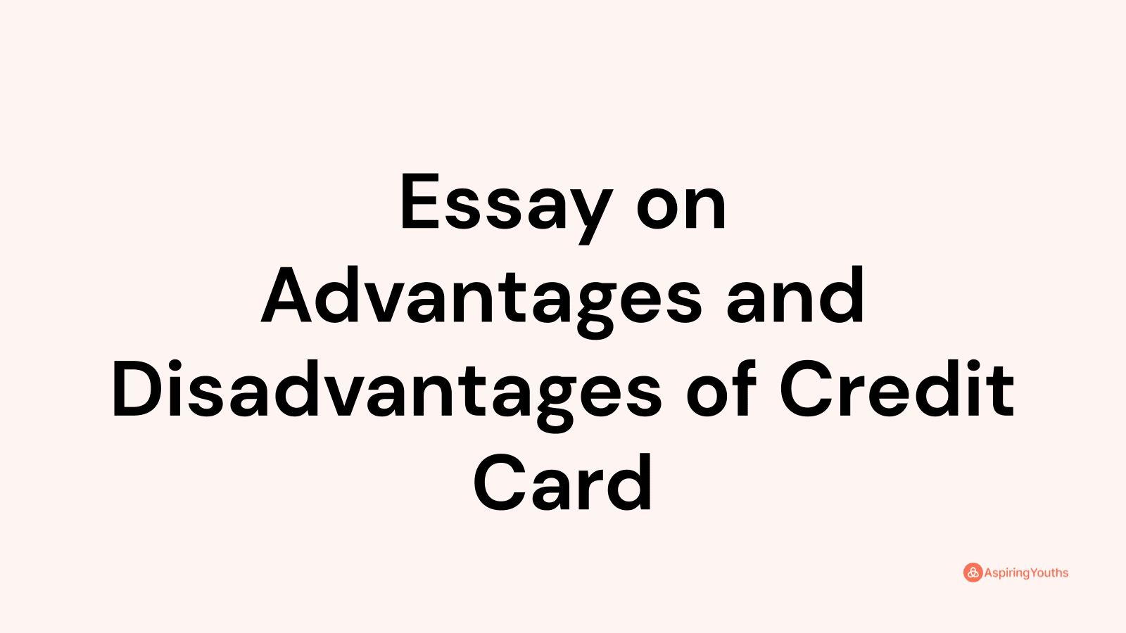 essay on advantages and disadvantages of credit card