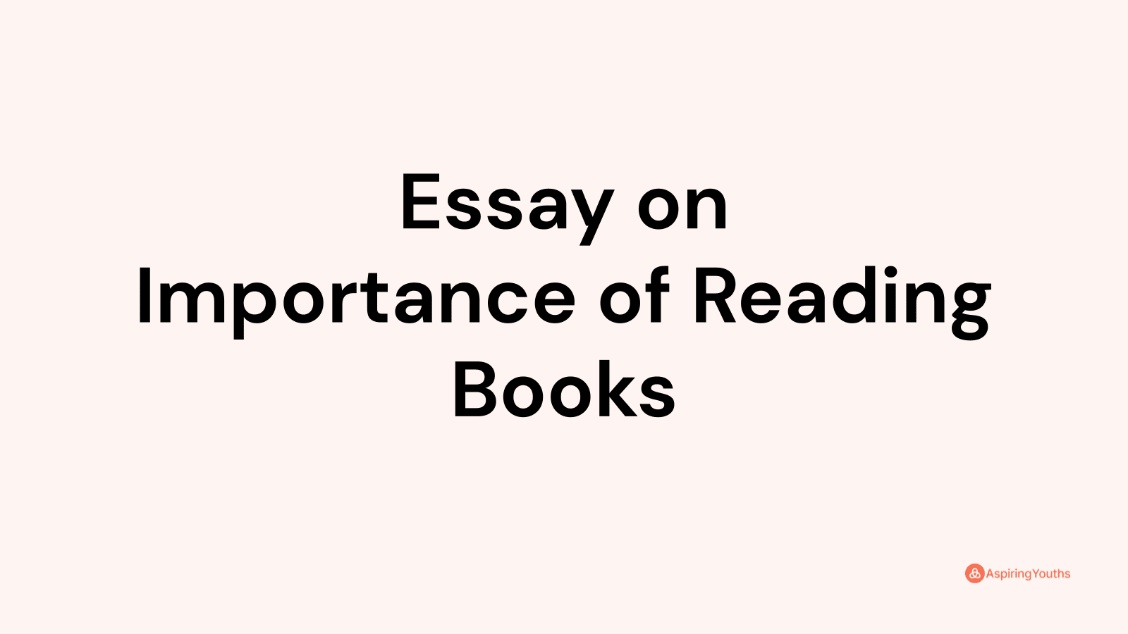 importance of reading books in our life essay