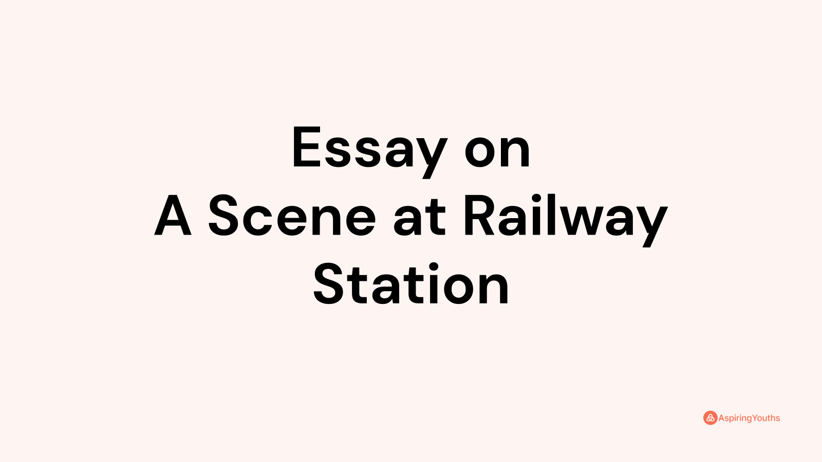 railway station essay for class 4