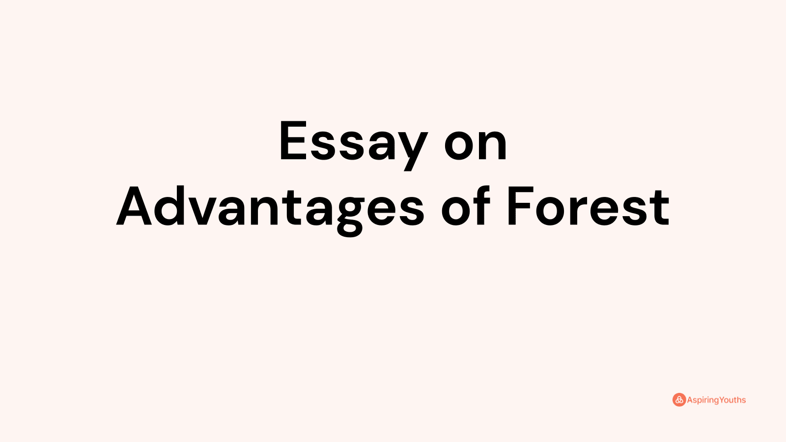 advantages of forest essay