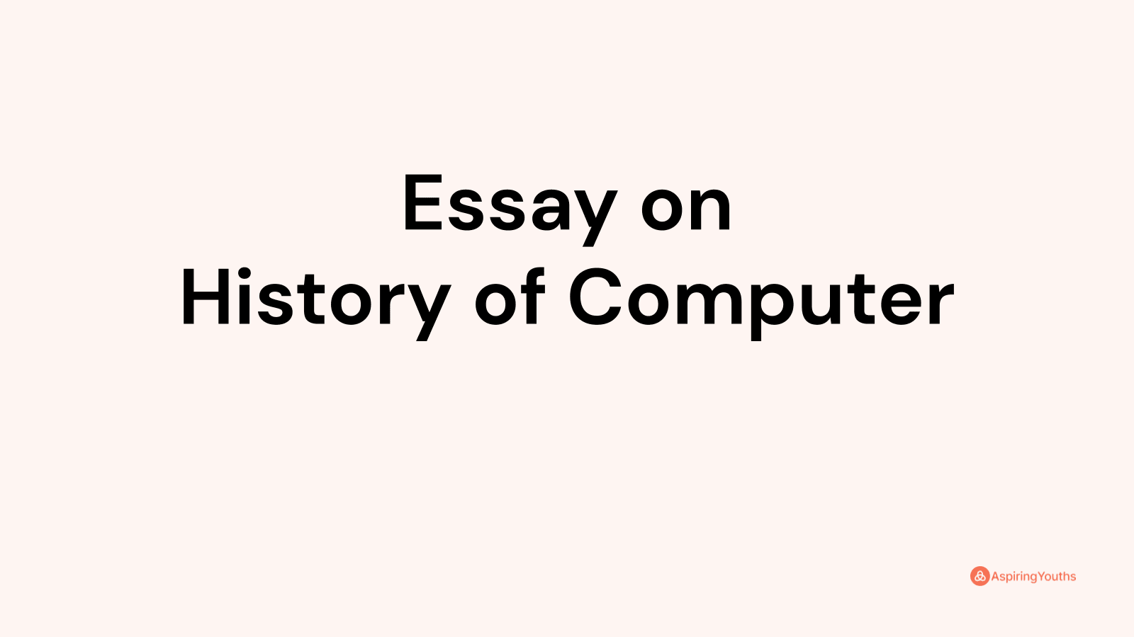 essay on history of computer in 500 words