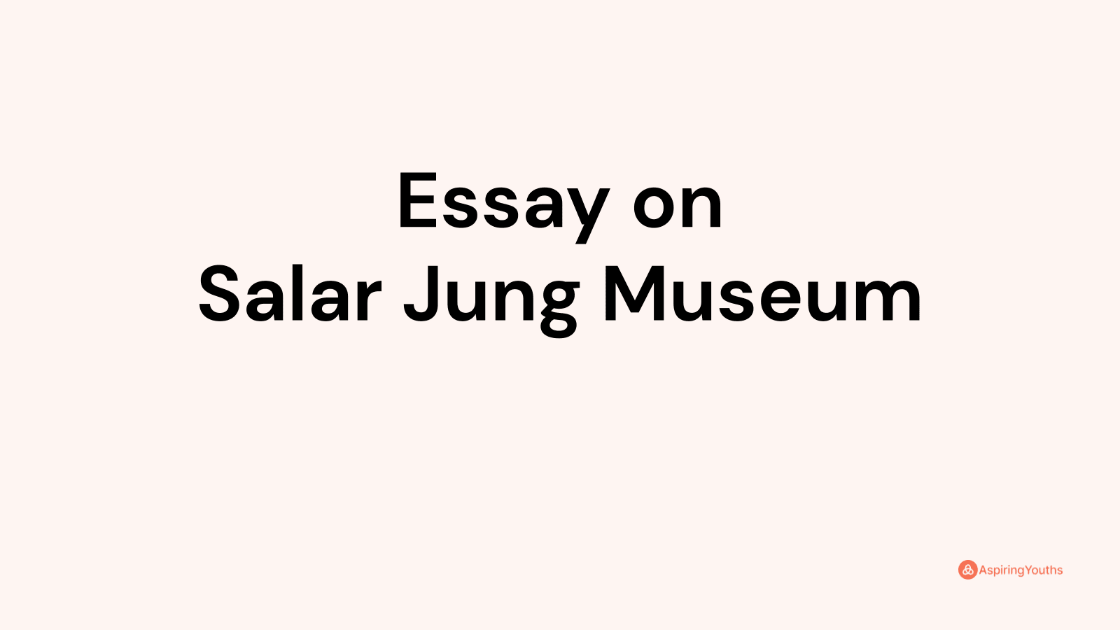 short essay on salar jung museum in english