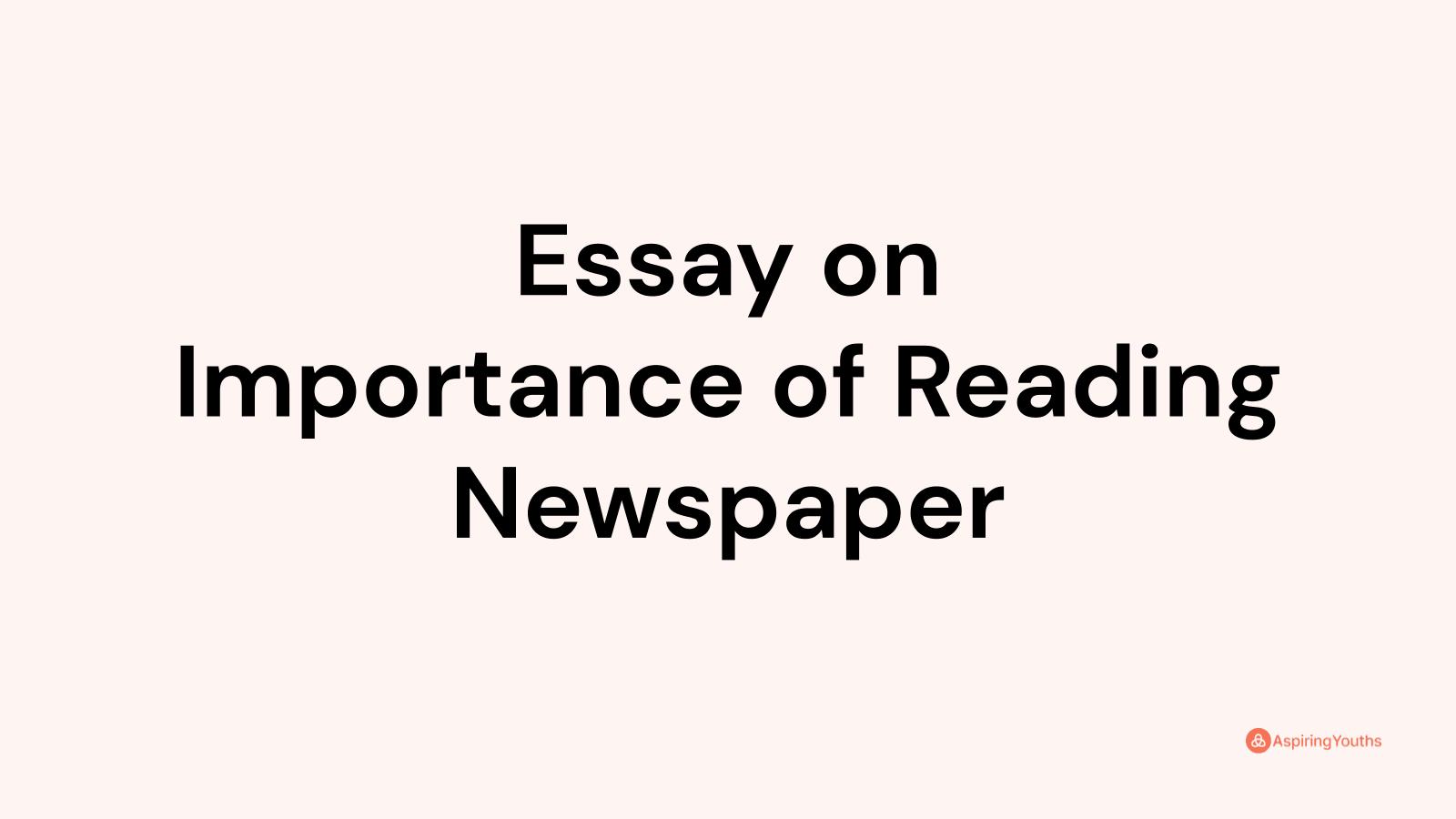 essay on importance of reading newspaper 300 words