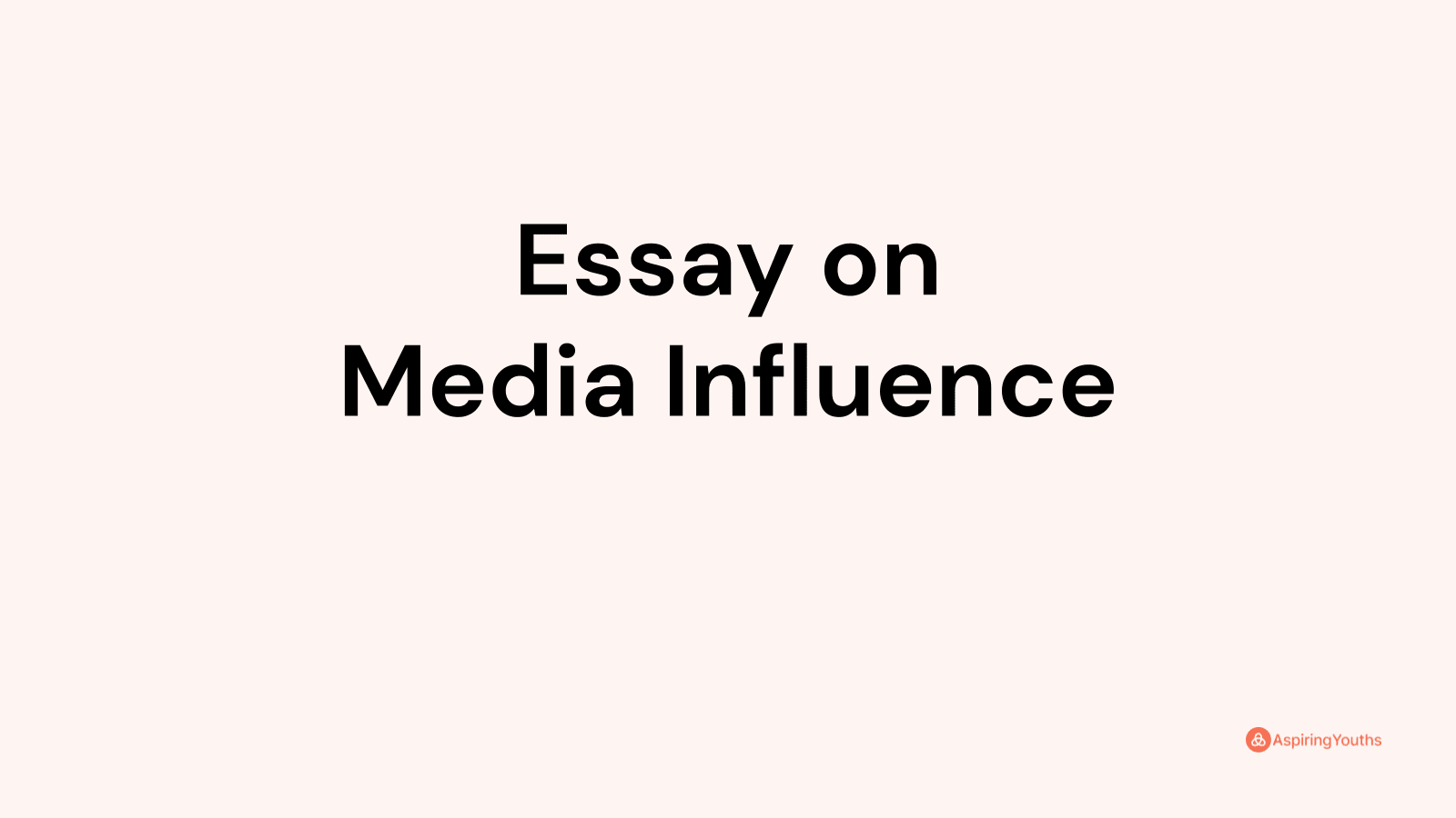 Essay on Media Influence