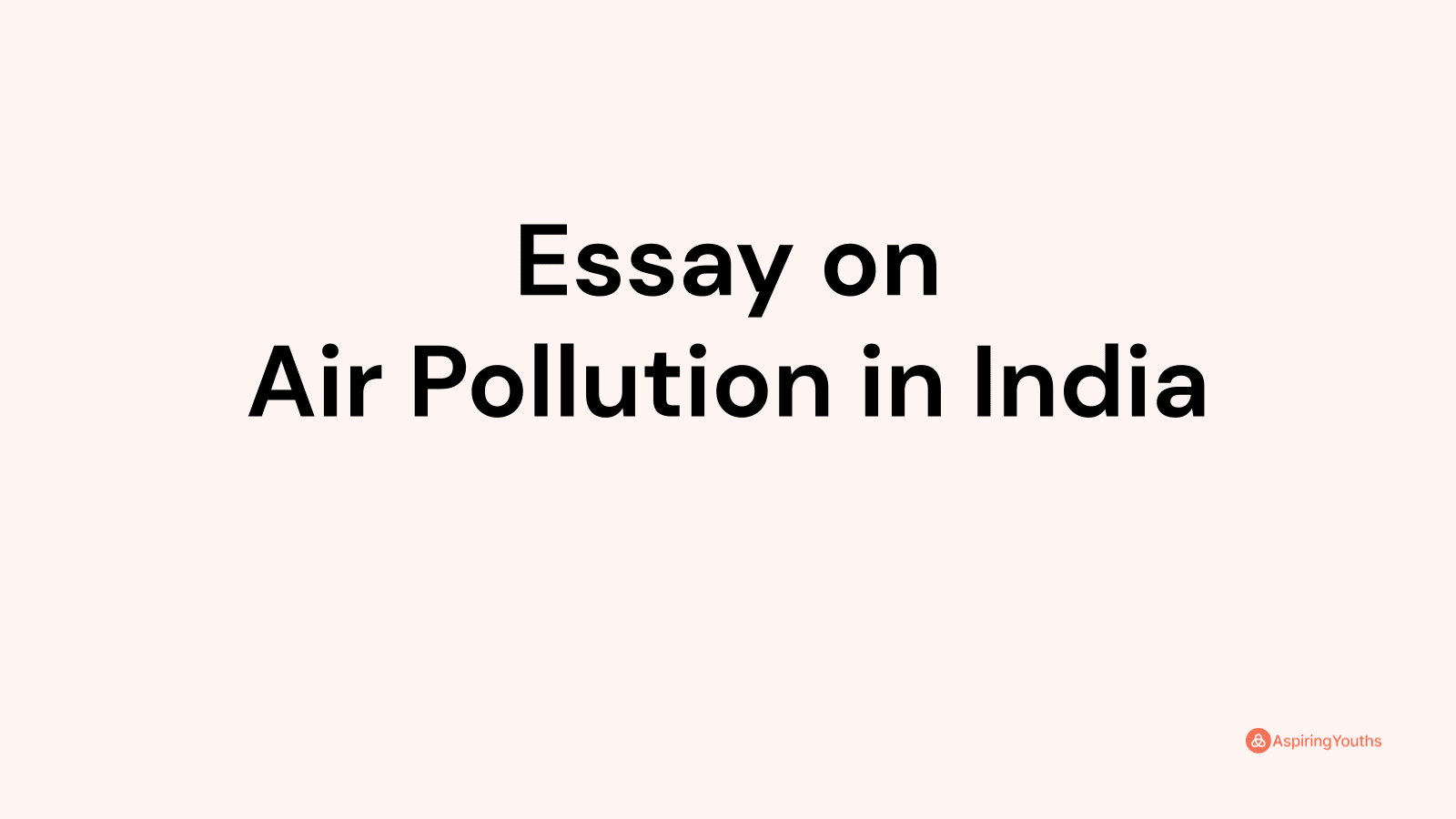 pollution in india essay 250 words