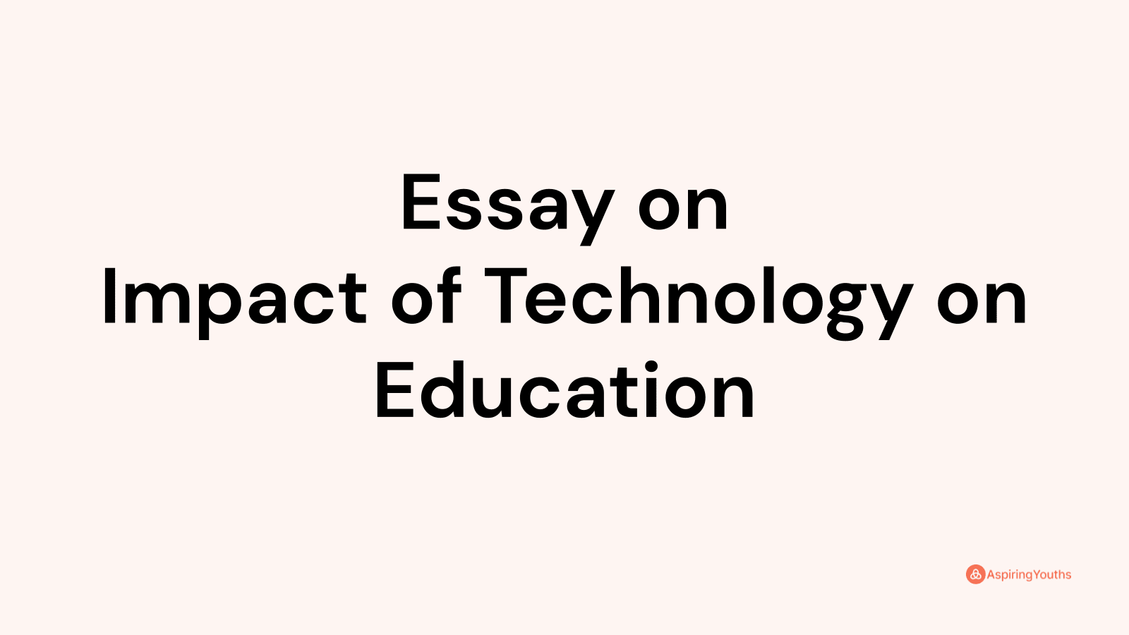 essay-on-impact-of-technology-on-education