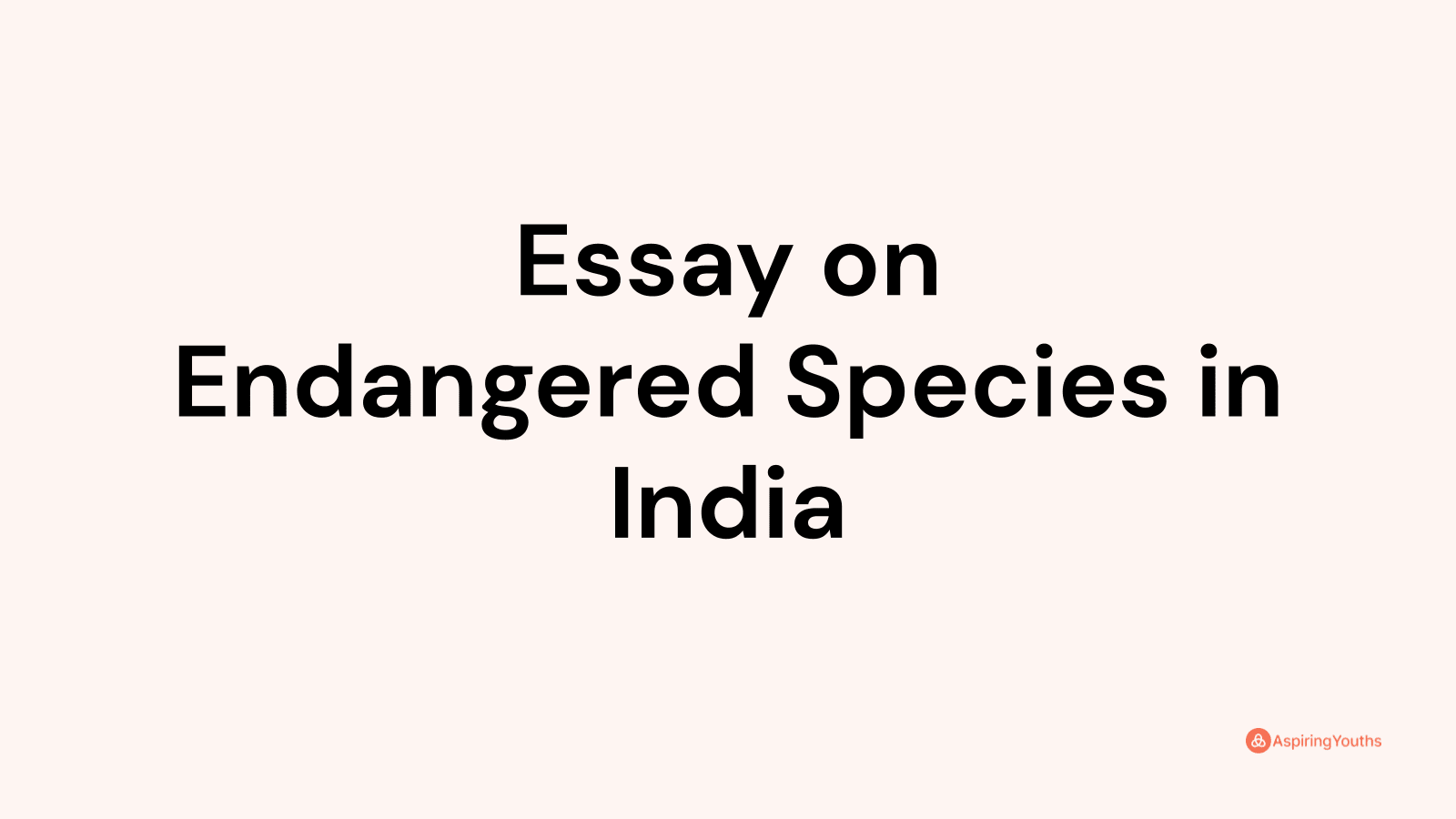 essay on endangered species in india in hindi