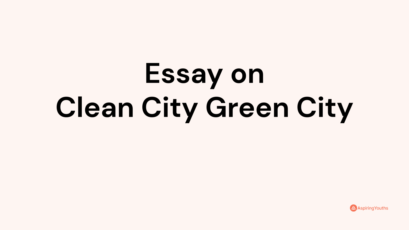 Essay on Clean City Green City