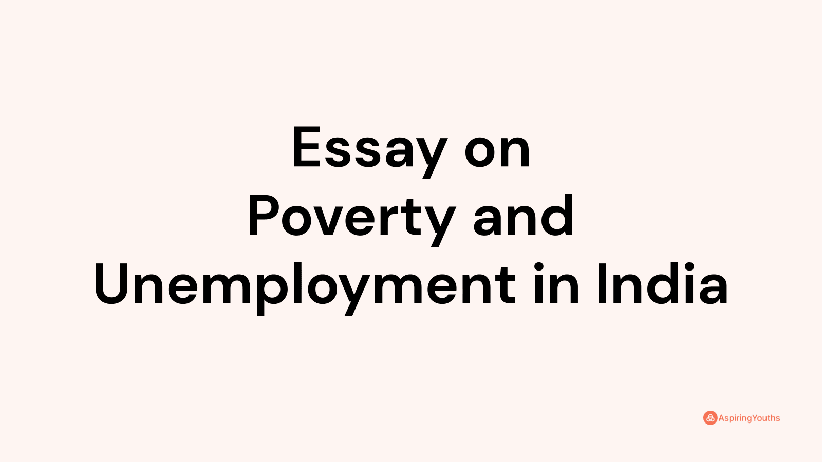 essay on poverty and unemployment in india