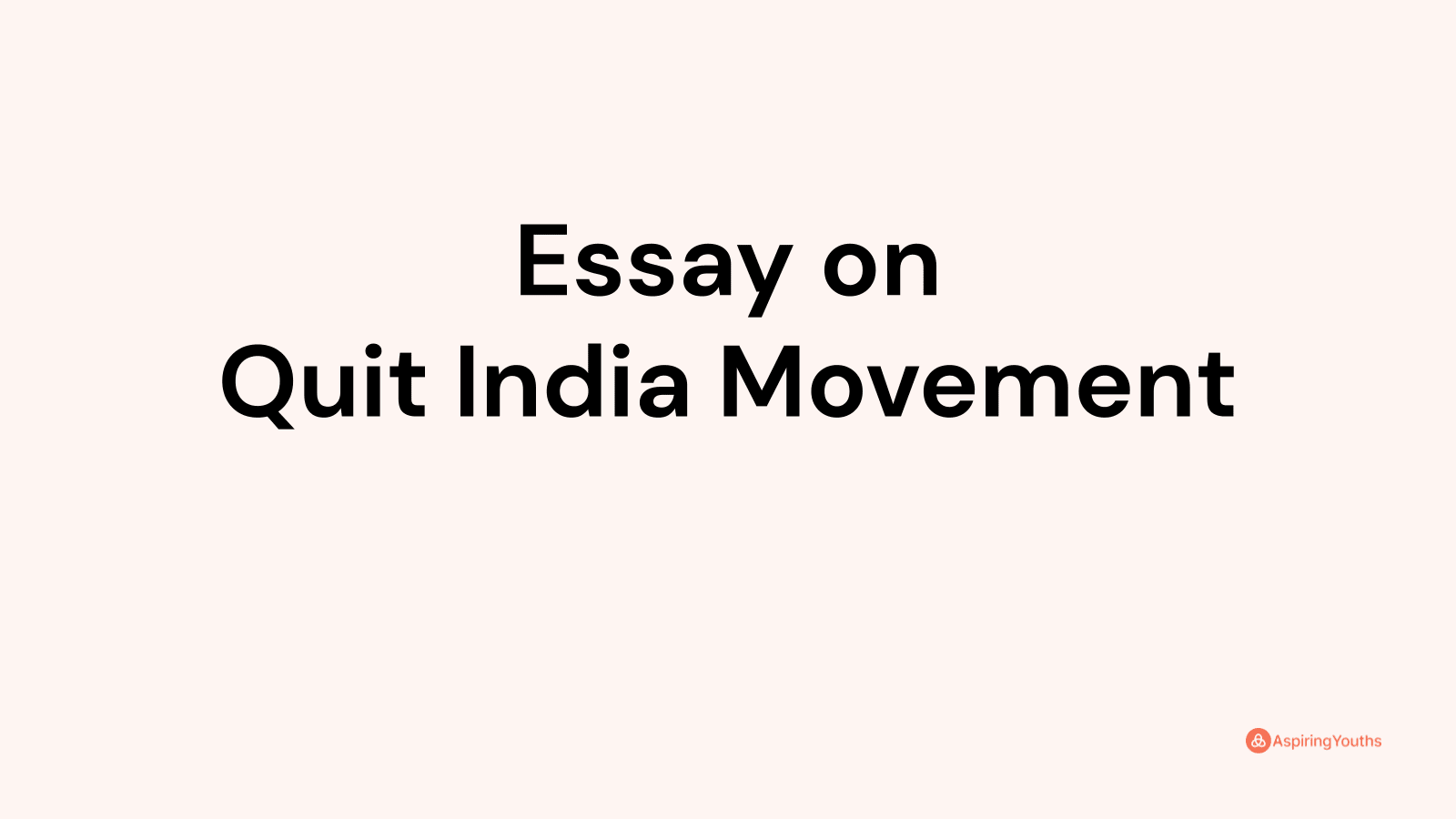 essay on quit india movement in 100 words