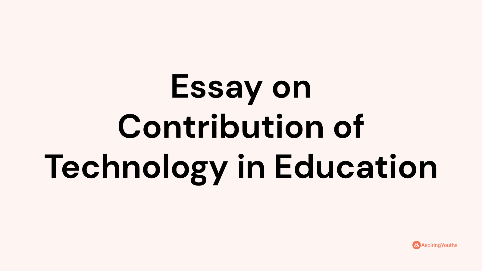 the contribution of technology in education essay pdf