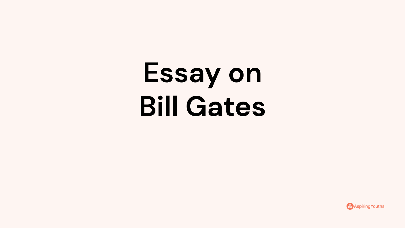 essay on bill gates 500 words