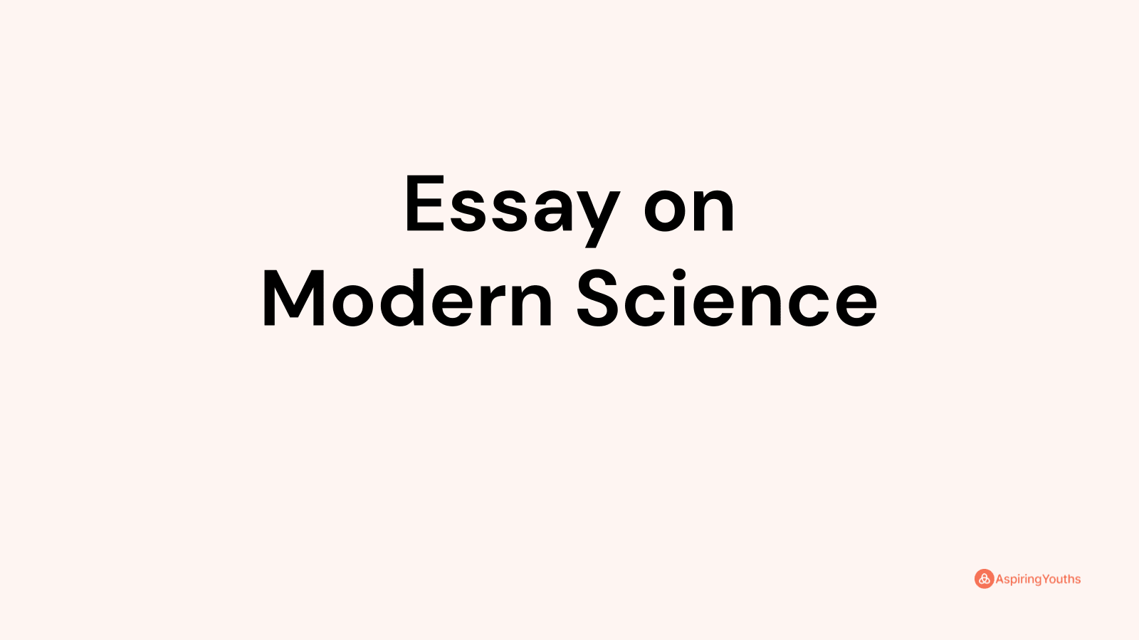 what is modern science essay