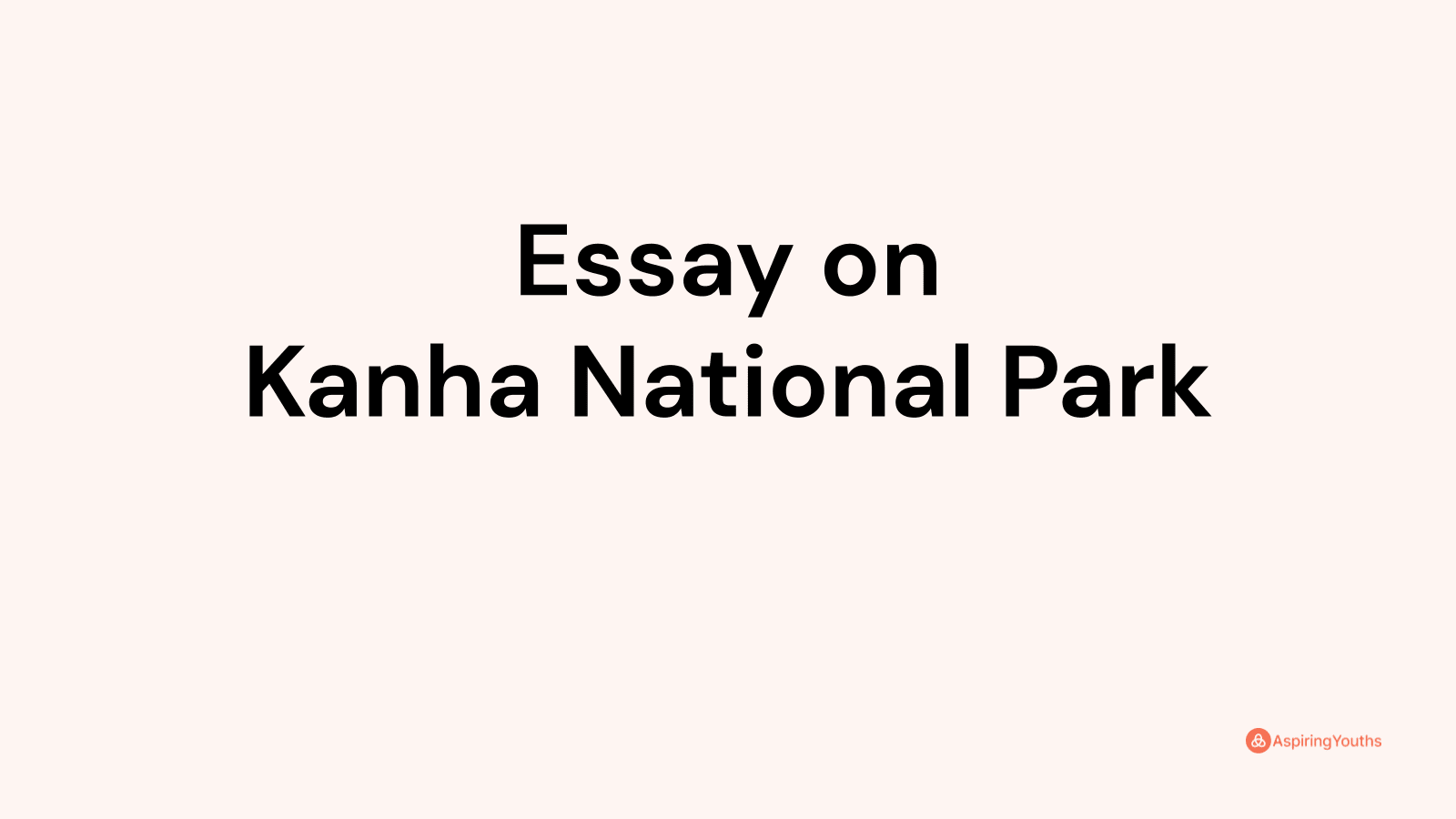 Essay on Kanha National Park