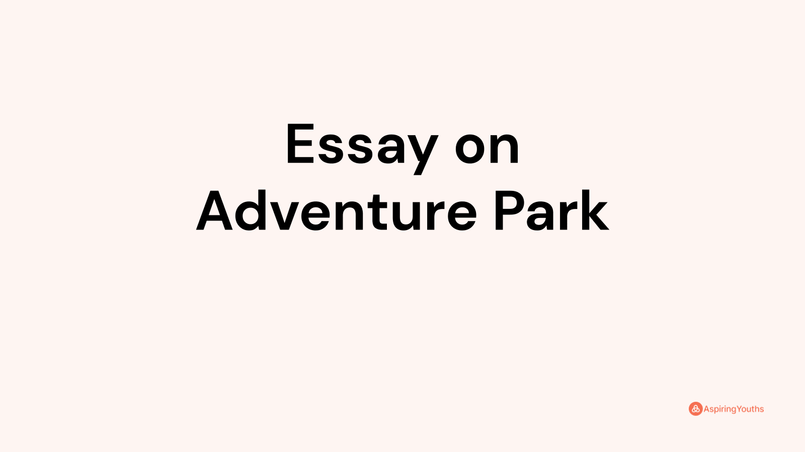 adventure park essay