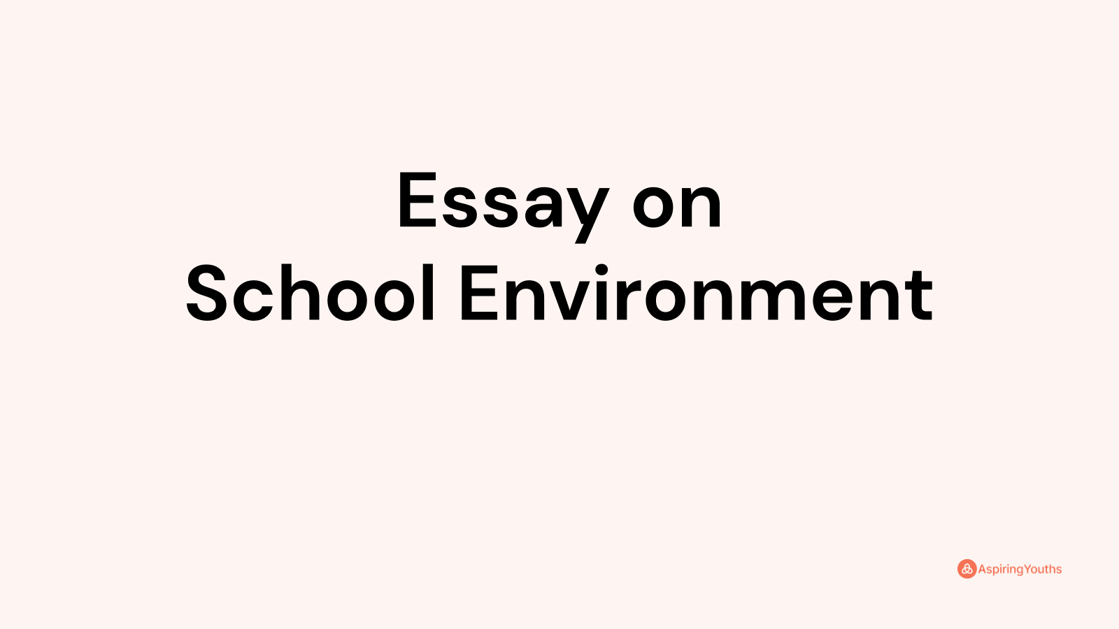 essay-on-school-environment