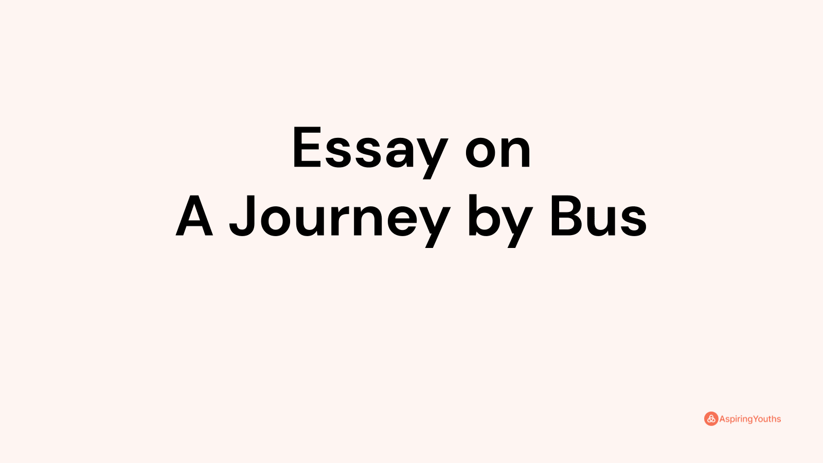 a journey by bus essay 250 words