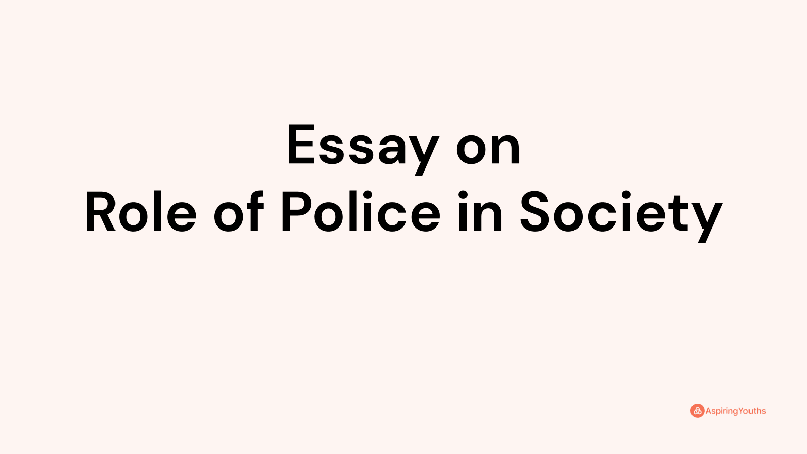 what is the role of police in society essay