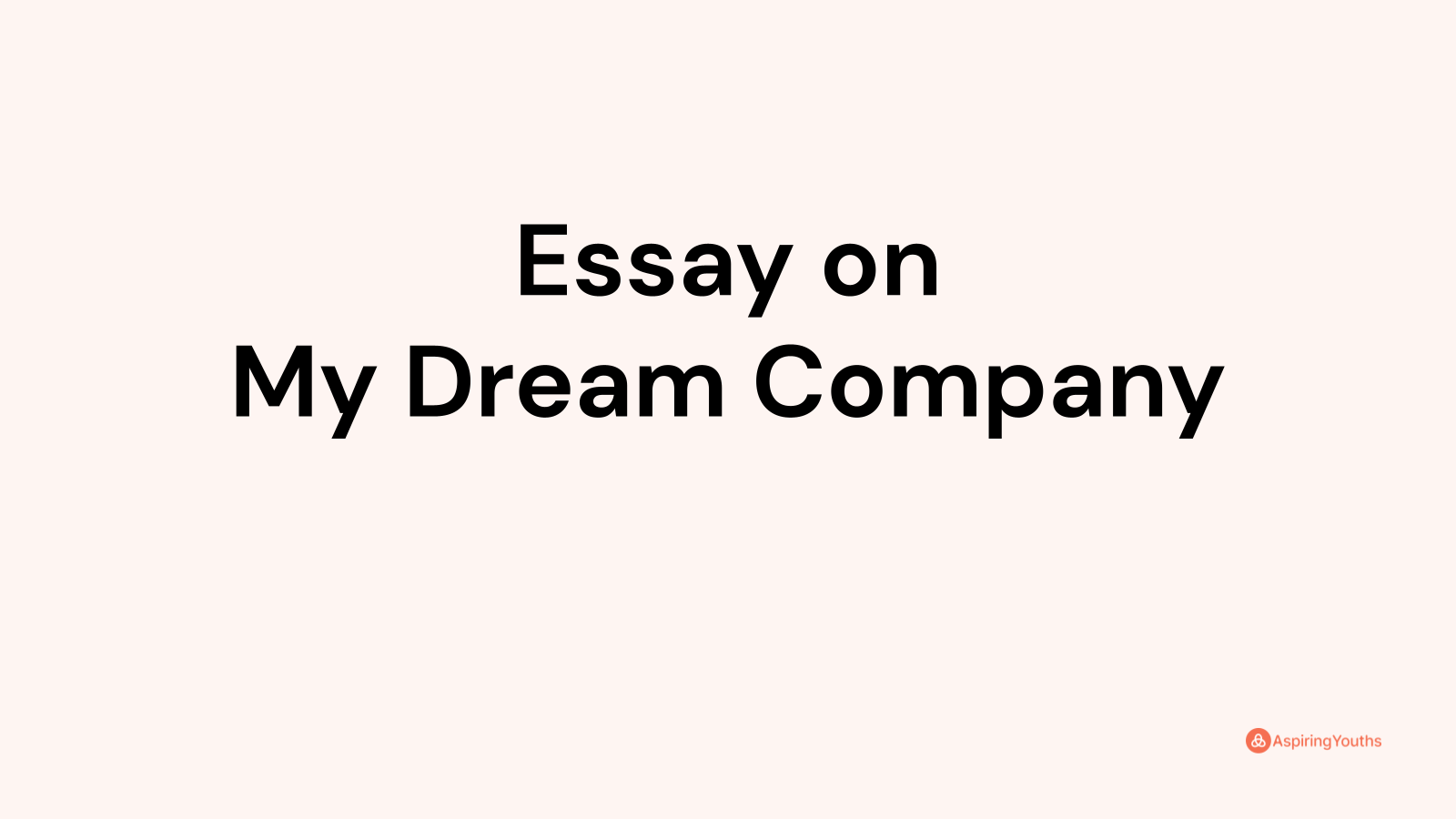 my dream company essay in english