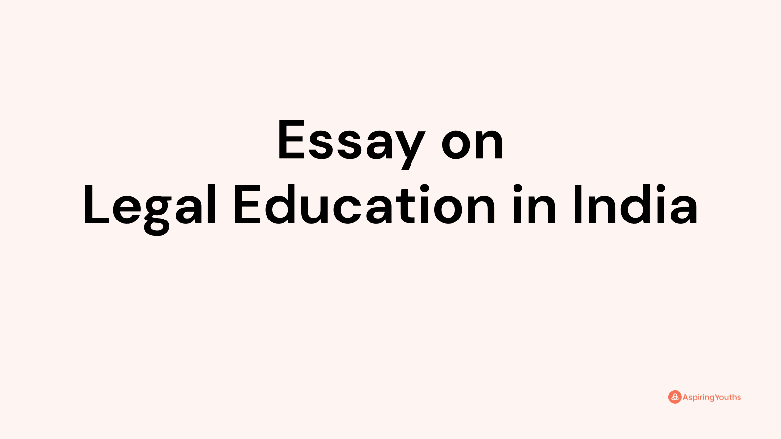 essay on legal education in india