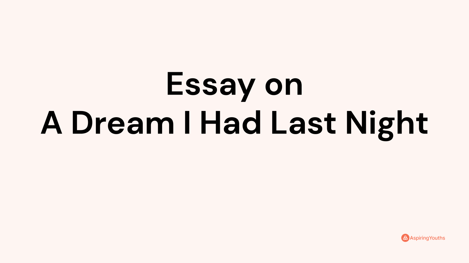 essay on a dream i had last night