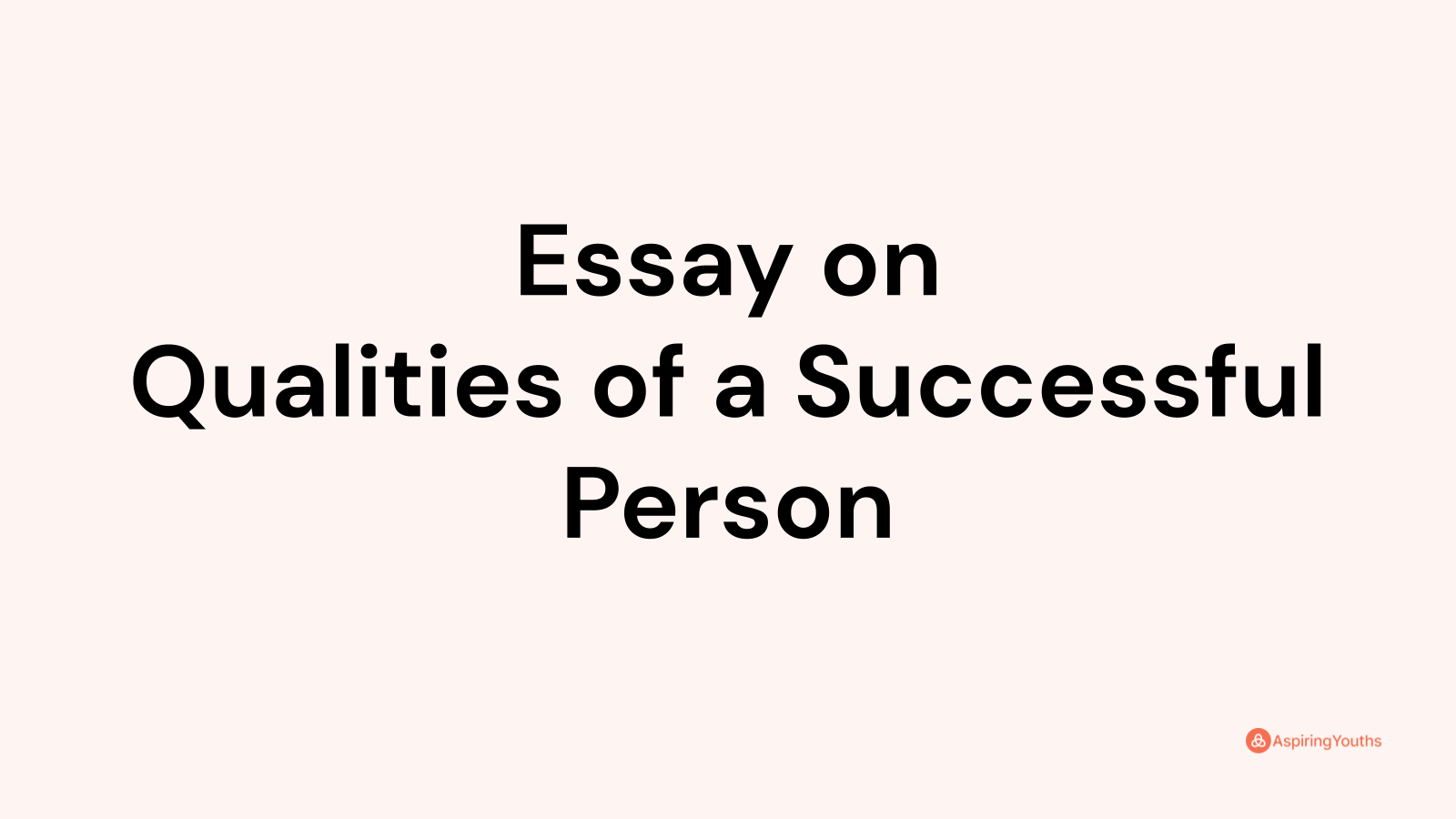 best qualities in a person essay