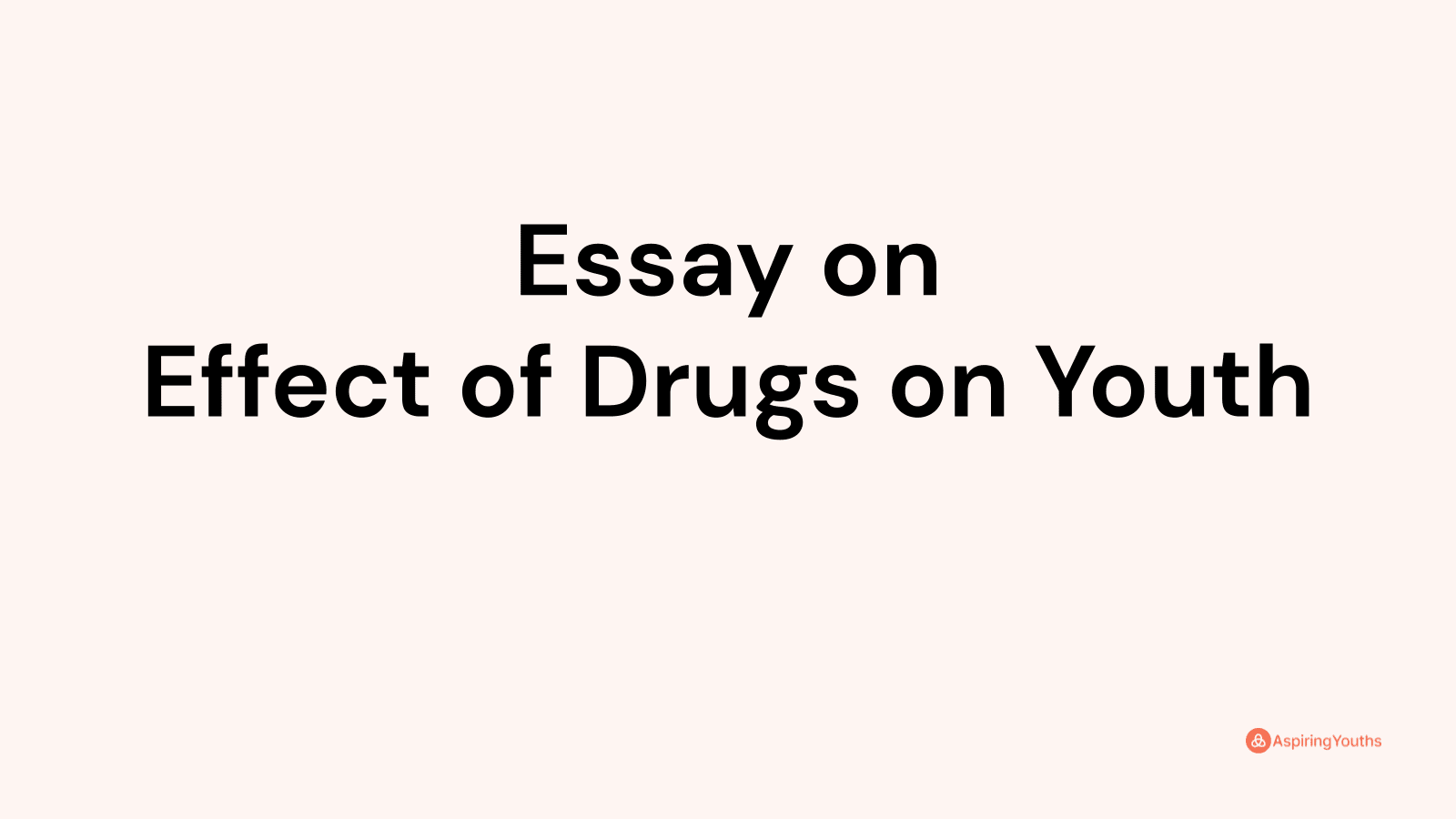 essay on drugs and youth