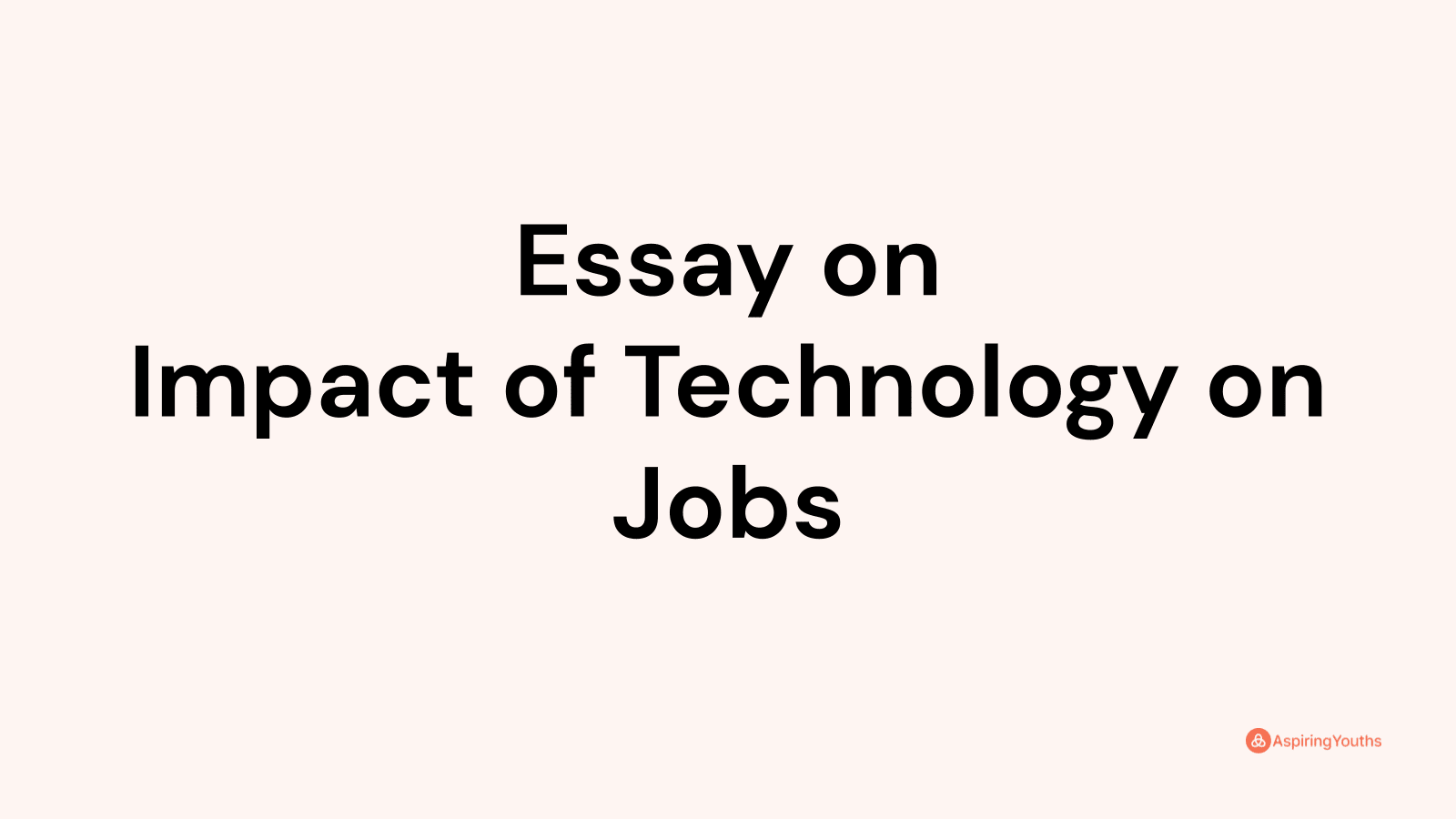 impact of technology on jobs essay