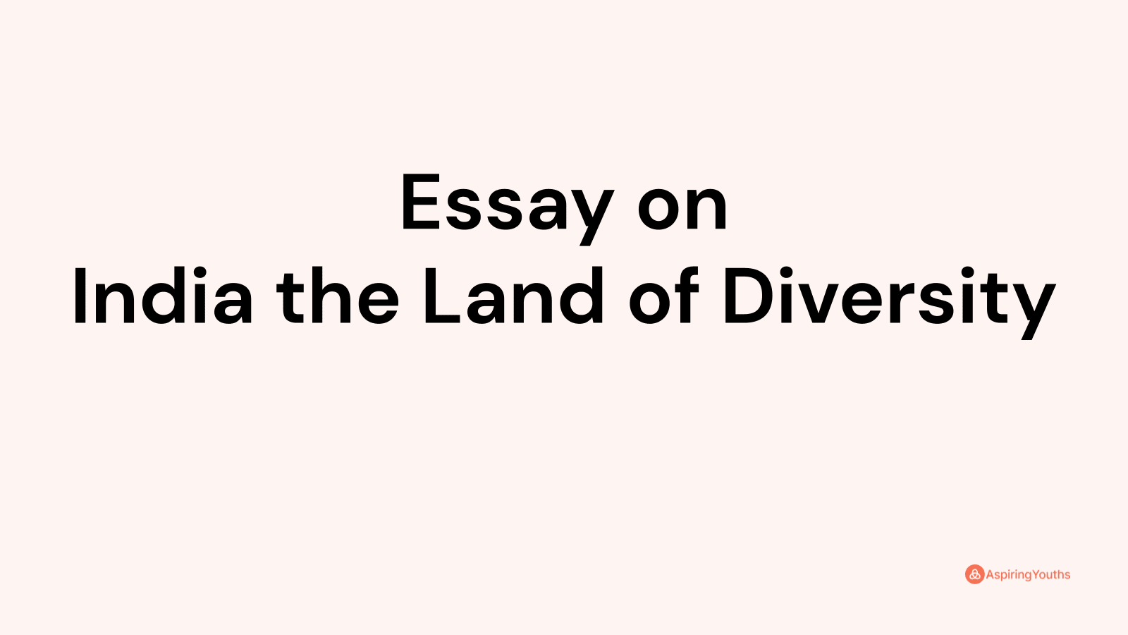 india the land of diversity essay