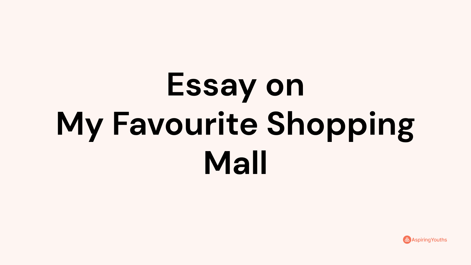 my favourite shopping mall essay