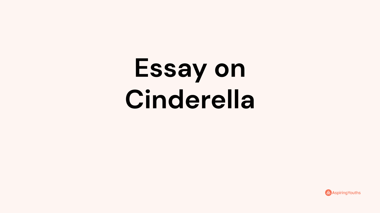 literary analysis essay of cinderella