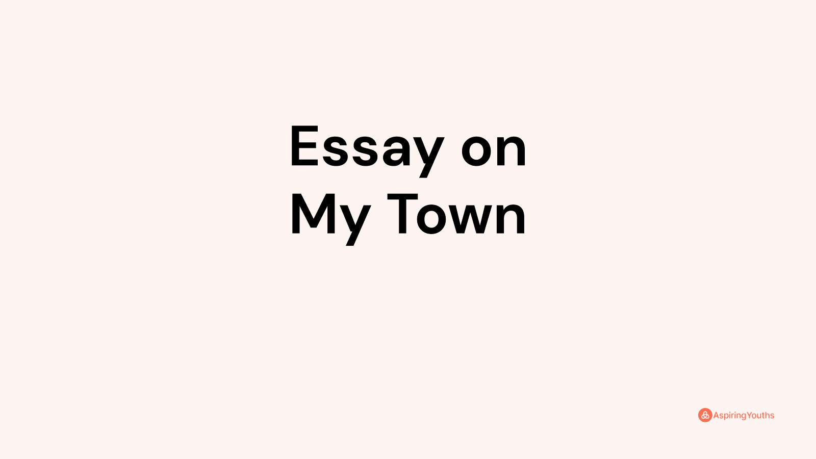 essay about our town