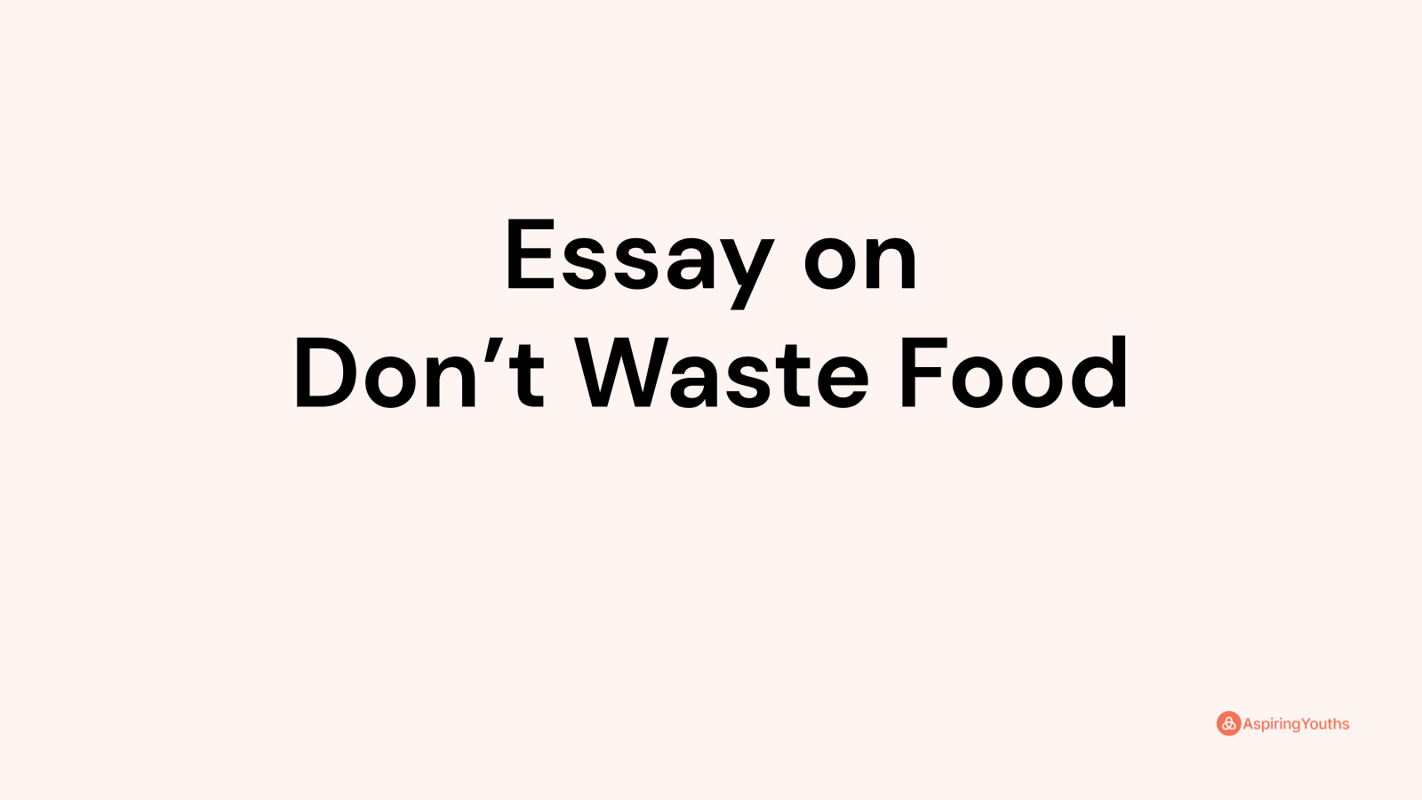 don't waste food essay