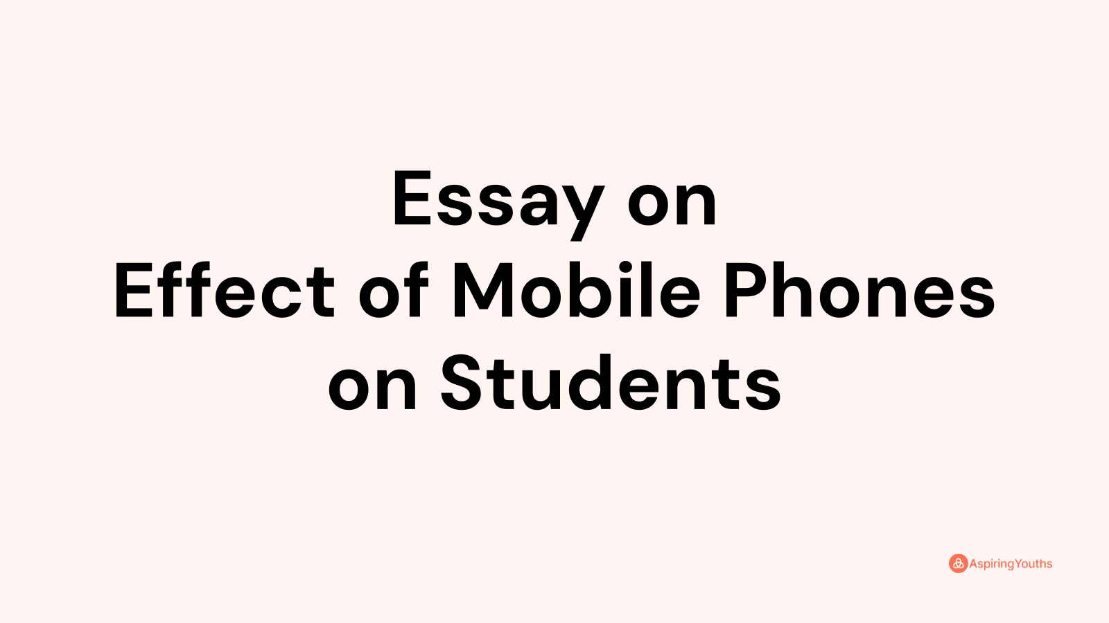 misuse of mobile phones by students essay