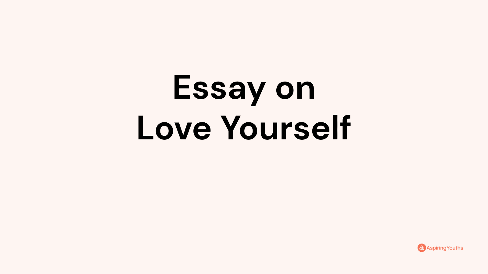 love yourself essay brainly