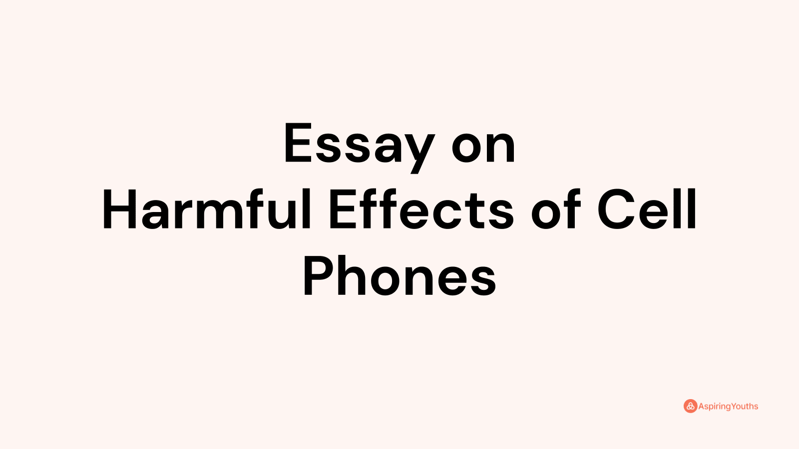 are cell phones dangerous essay brainly