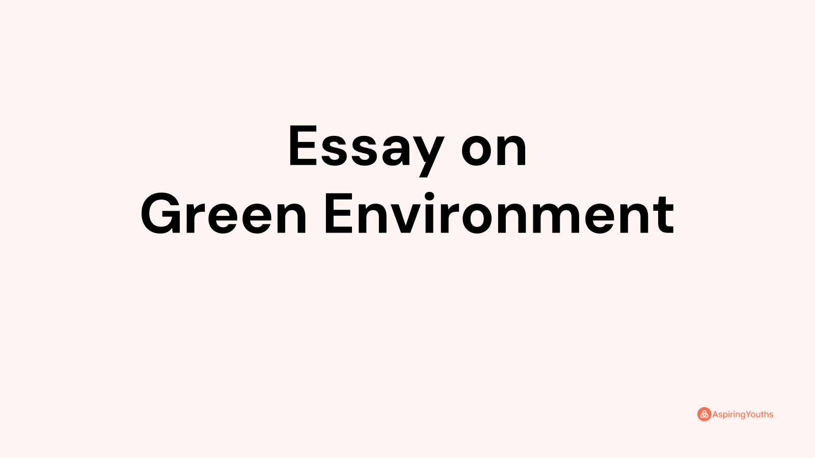 Essay on Green Environment