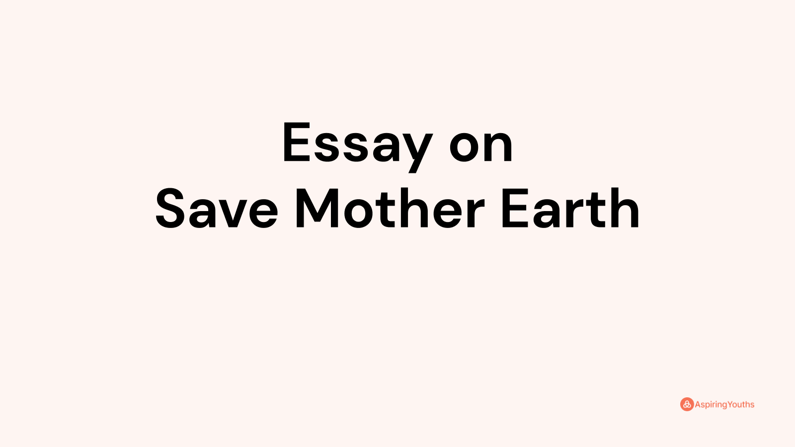 mother earth essay 300 words brainly