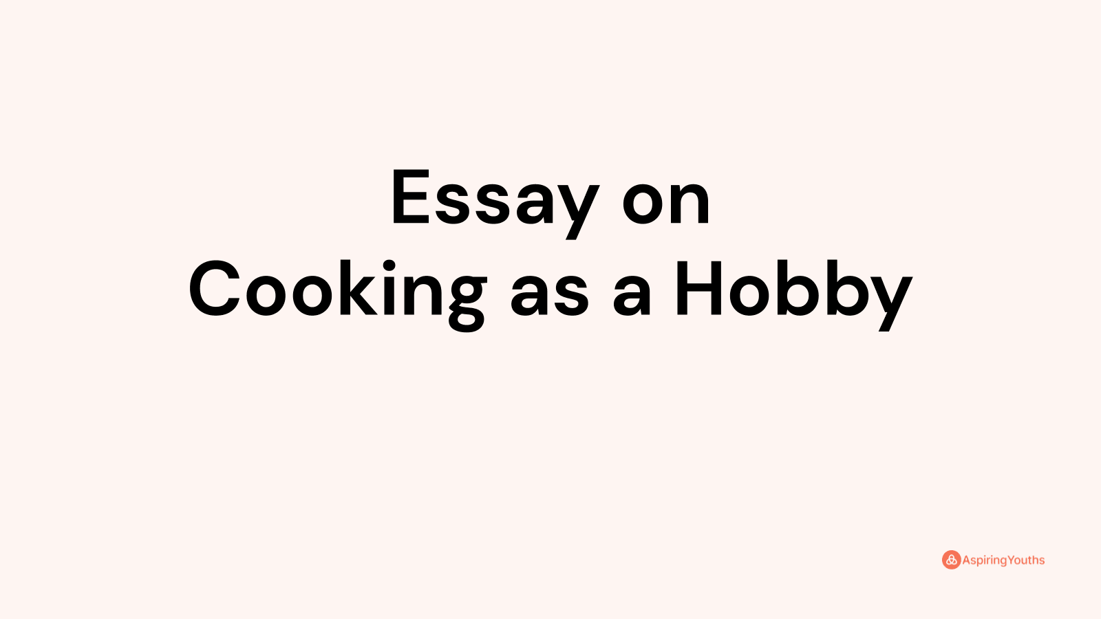 cooking hobby essay