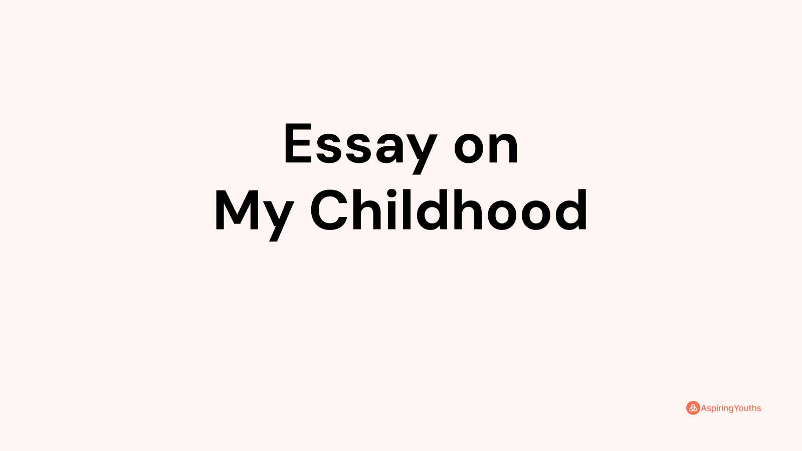 my childhood essay for class 3