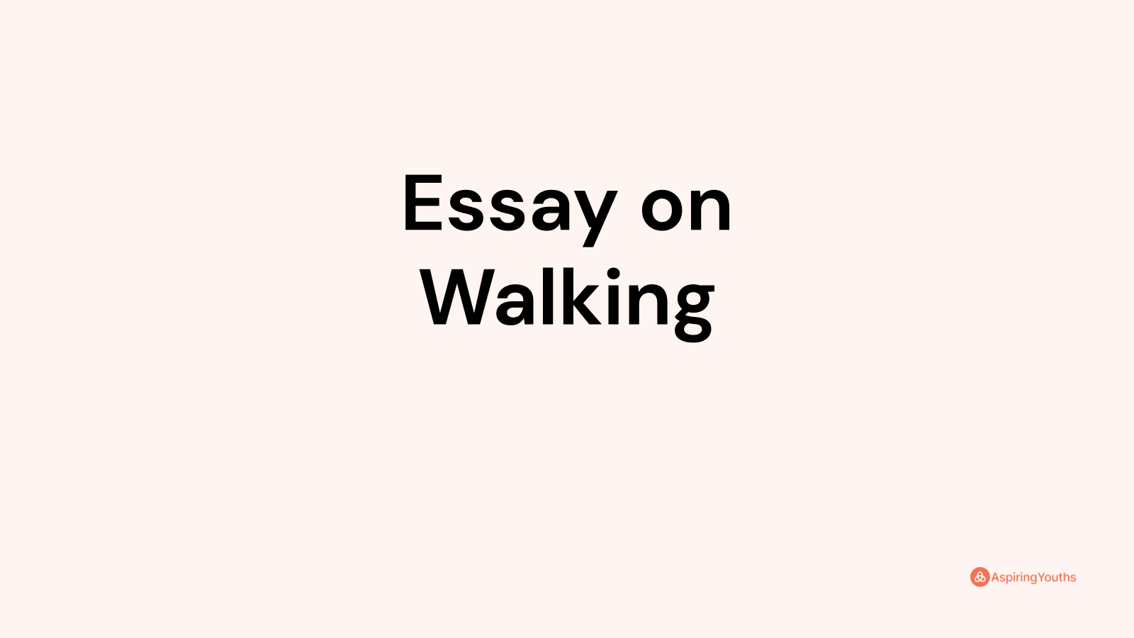 Essay on Walking