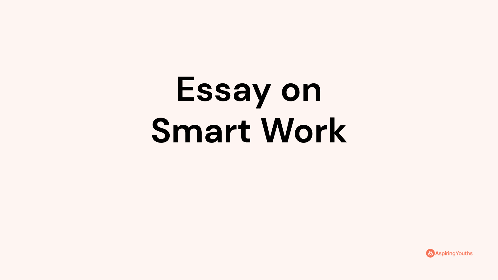essay on smart work