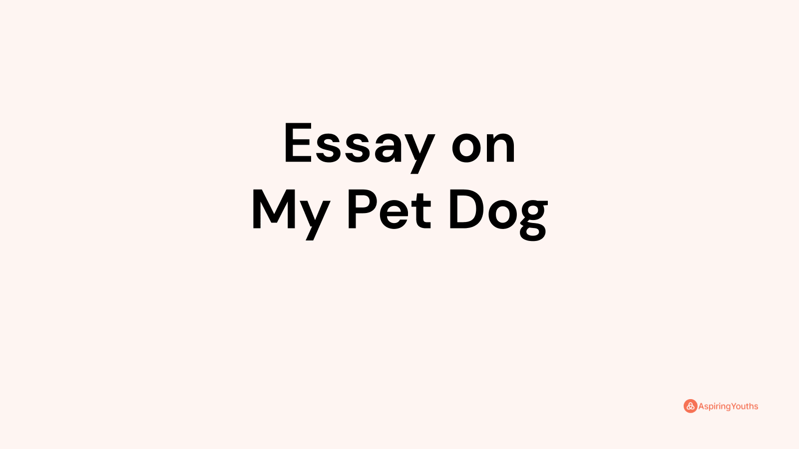 my pet dog essay class 2