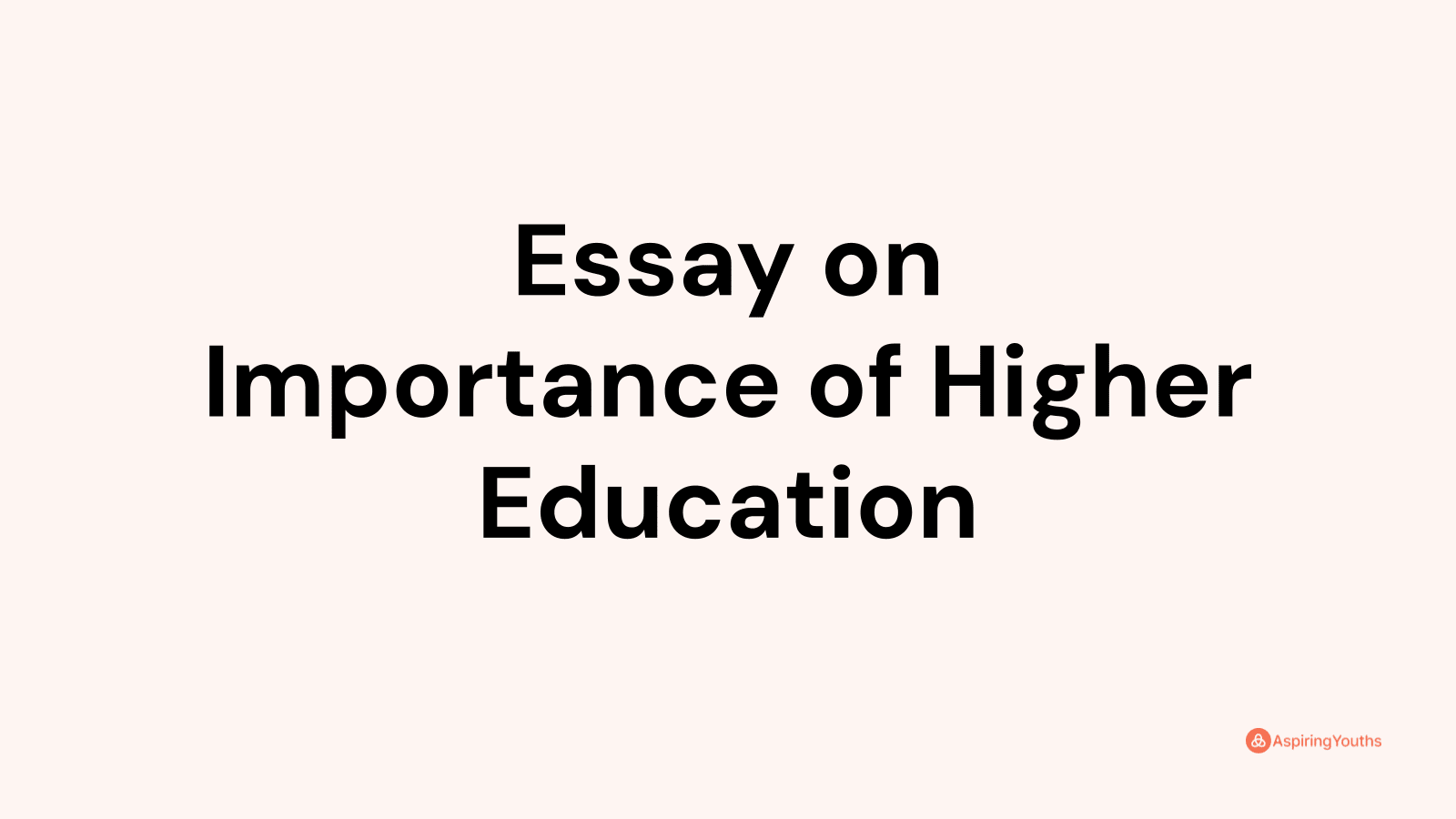 why higher education essay