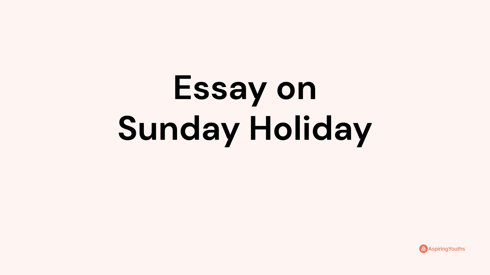 essay on sunday holiday