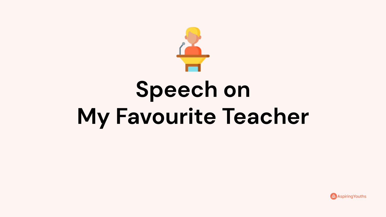 my favourite teacher speech in english