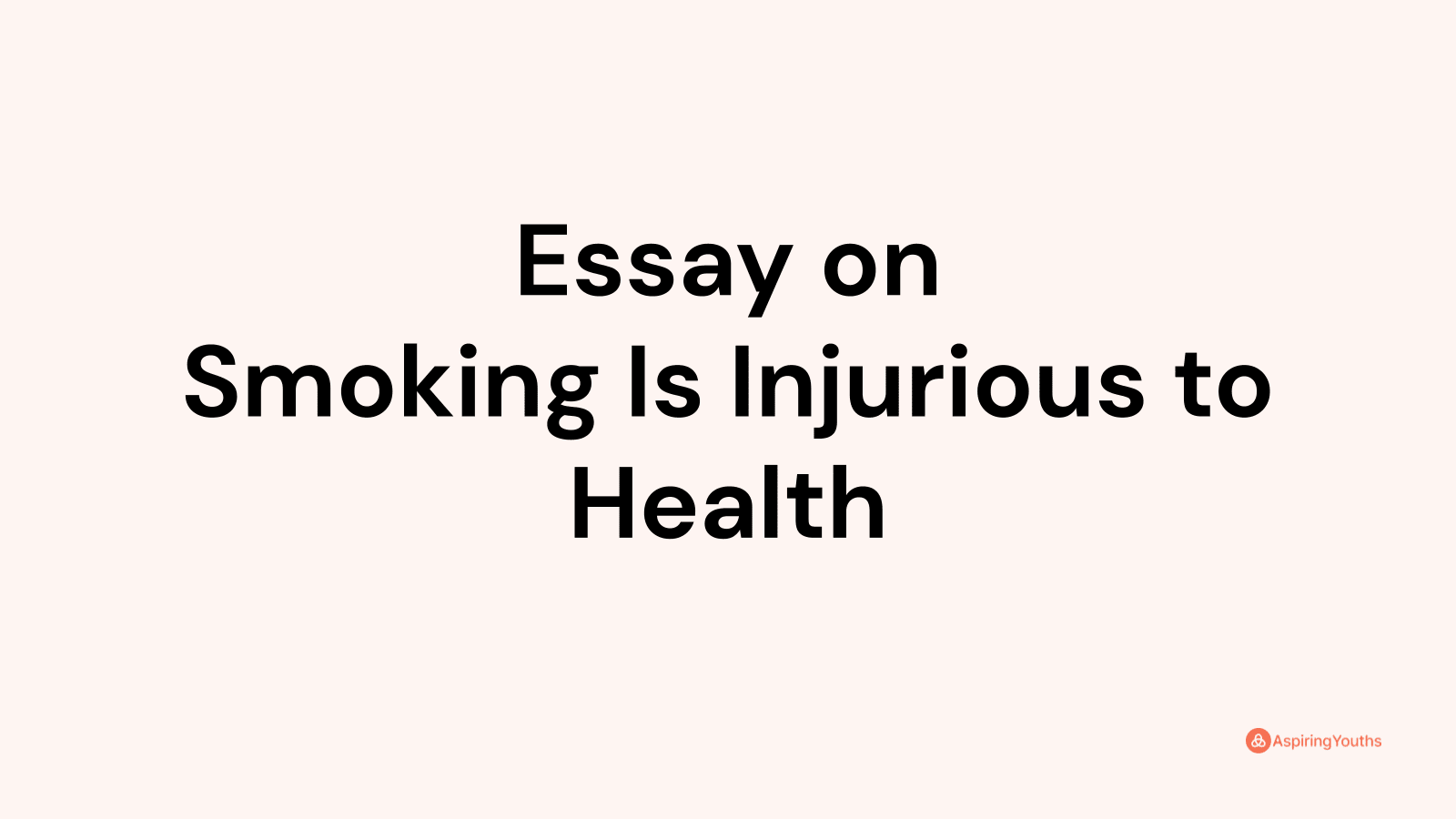 smoking is injurious to health essay for class 6